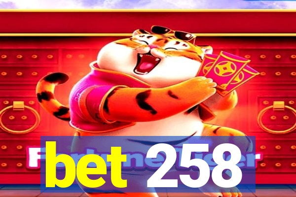 bet 258